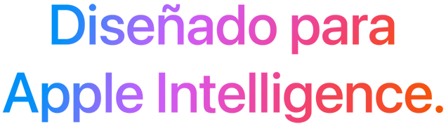 Diseñado para Apple Intelligence